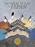 Imperial House Of Japan: Kyoto - The Old Capital
