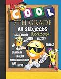 7th Grade All Subjects Workbook: Grade 7 Homeschool All-In-One Curriculum Worksheets: Math, Language Arts, Science, History, Social Studies, Spelling, ... Tracker Sheets and End-of-Year Elevation Form