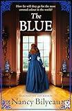THE BLUE a gripping historical thriller of mystery, deception and deadly secrets (The Genevieve Planche Mysteries Book 1)