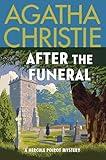 After the Funeral: A Hercule Poirot Mystery: The Official Authorized Edition (Hercule Poirot series Book 29)