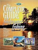 The Complete Guide to Freshwater Fishing: Proven Techniques, Equipment and Fishing Skills for Catching North America's Most Popular Gamefish (The Freshwater Angler)
