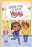 100th Day of School With Yasmin (Holidays and Celebrations With Yasmin)