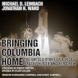 Bringing Columbia Home: The Untold Story of a Lost Space Shuttle and Her Crew