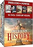American History Collection: Prelude to Power - Guns: The Evolution of Firearms - Abraham Lincoln: Trial By Fire - Railroads: Tracks Across America - Gangster Empire: Rise of the Mob - The Prize: An Epic Quest for Oil, Money & Power