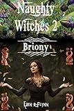 Briony (Naughty Witches Book 2)