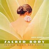 Sacred Body - Radiate Beauty and Health