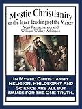 Mystic Christianity: or The Inner Teachings of the Master