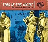 This Is The Night: Lessons In Wild Saxophonology