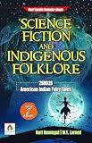 Science Fiction and Indigenous Folklore: Kurt Vonnegut and W. T. Larned's Tales (Bestseller 2 Kindle Book Combo Collection)