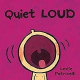 Quiet Loud (Leslie Patricelli Board Books)