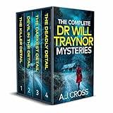 THE COMPLETE DR WILL TRAYNOR MYSTERIES: four addictive crime thrillers you won’t be able to put down