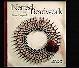 Netted Beadwork (Beadwork How-To Series)