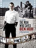 The Man Who Saved Ben Hur