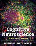 Cognitive Neuroscience: The Biology of the Mind (Third Edition)