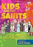 Kids and the Saints: A Look at 11 Saints Who Changed the World