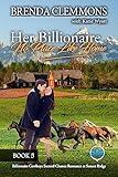 Her Billionaire No Place Like Home: A Contemporary Billionaire Romance Novel (Billionaire Cowboys Second Chance Romance at Sunset Ridge Book 5)