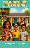 Tales from the Little Big Island – Book 1: The Cousins have Landed