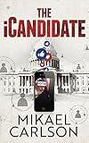 The iCandidate (The Michael Bennit Series Book 1)