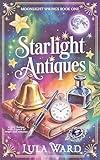 Starlight Antiques: a cozy fantasy with a touch of magic and romance (Moonlight Springs Book 1)