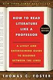 How to Read Literature Like a Professor Revised: A Lively and Entertaining Guide to Reading Between the Lines