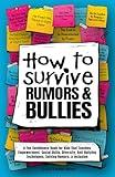 How to Survive Rumors and Bullies: A Fun Confidence Book for Kids that Teaches Empowerment, Social Skills, Diversity, Anti Bullying Techniques, ... for Pre-Teen & Teen Boys & Girls Age 9‑14