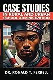 Case Studies in Rural and Urban School Administration