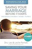 Saving Your Marriage Before It Starts Workbook for Men Updated: Seven Questions to Ask Before---and After---You Marry