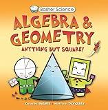 Basher Science: Algebra and Geometry