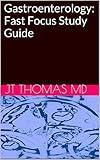 Gastroenterology: Fast Focus Study Guide