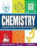 Chemistry: Investigate the Matter that Makes Up Your World (Inquire and Investigate)