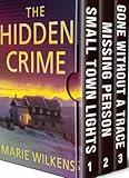 The Hidden Crime: A Small Town Riveting Kidnapping Mystery Thriller Boxset
