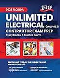 2023 Florida Unlimited Electrical Contractor Exam Prep: Volume 2: Study Review & Practice Exams