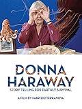 Donna Haraway: Story Telling for Earthly Survival