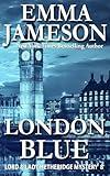 London Blue (Lord and Lady Hetheridge Mystery Series Book 8)
