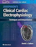 Josephson's Clinical Cardiac Electrophysiology: Techniques and Interpretations