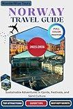 Norway Travel Guide 2025-2026: Sustainable Adventures In Fjords, Festivals, And Sámi Culture