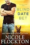 Blind Date Bet: A Military Romance Novel (Man's Best Friend Book 1)