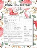 Mental Health Report Logbook: Organized Templates for Assessment and Documentation