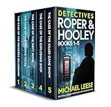The Complete Detectives Roper & Hooley Mysteries: five totally gripping, breathlessly twisty British crime mysteries (Detective Roper and Hooley Mysteries)
