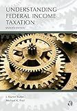 Understanding Federal Income Taxation (Understanding Series)
