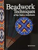 Beadwork Techniques of the Native Americans