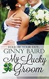 My Lucky Groom (Summer Grooms Series) (Book 2)