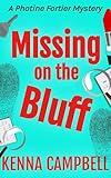 Missing on the Bluff: A Women's Fiction Mystery with Humor (A Photine Fortier Mystery Book 1)