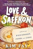 Love & Saffron: A Novel of Friendship, Food, and Love