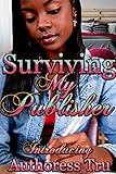 Surviving My Publisher: Life as an Urban Fiction Authoress