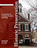 Historic Preservation: An Introduction to Its History, Principles, and Practice