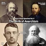 The Birth of Anarchism: 1849-1887