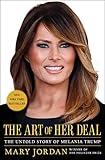 The Art of Her Deal: The Untold Story of Melania Trump