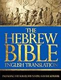 The Hebrew Bible Large Print In English Complete (Tanakh or Old Testament) The Holy Scriptures consists of the Old and New Testaments: hebrew Bible ... the Torah, the Nevi'im, and the Ketuvim.
