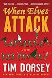 When Elves Attack: A Joyous Christmas Greeting from the Criminal Nutbars of the Sunshine State (Serge Storms series Book 14)